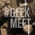 #GeekMeet v3.0